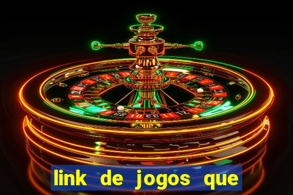 link de jogos que ganha dinheiro